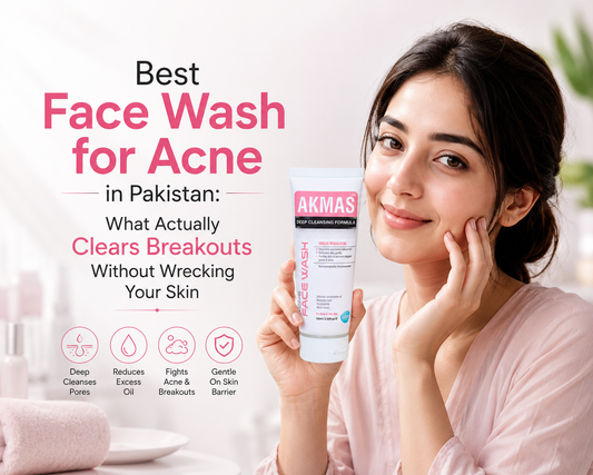 Best Face Wash for Acne in Pakistan: What Actually Clears Breakouts Without Wrecking Your Skin - AKMAS Acne Face Wash