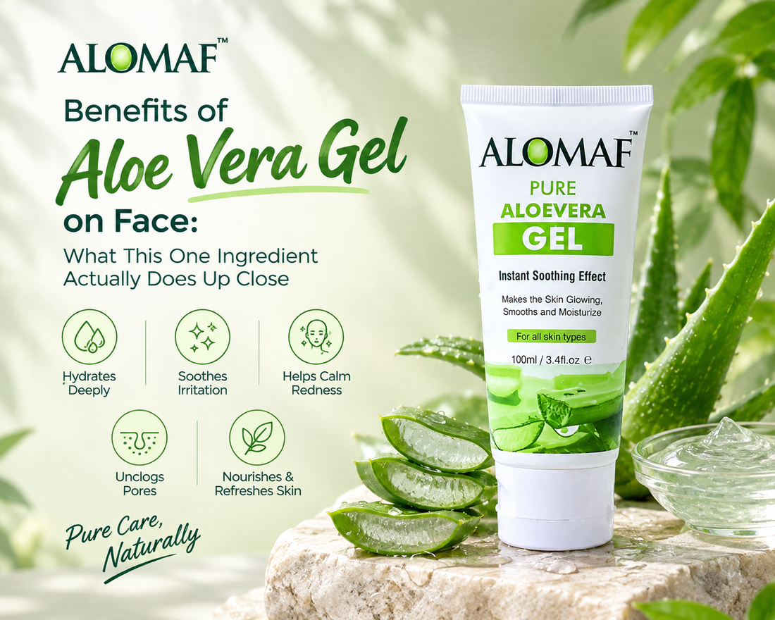 Benefits of Aloe Vera Gel on Face: What This One Ingredient Actually Does Up Close - Alomaf Pure Aloevera Gel