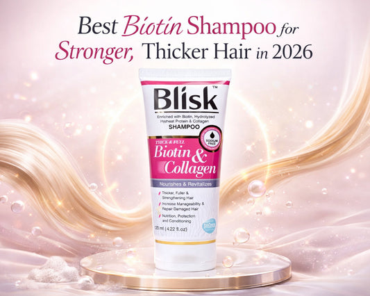 Best Biotin Shampoo for Stronger, Thicker Hair in 2026 - Blisk Biotin Collagen Shampoo
