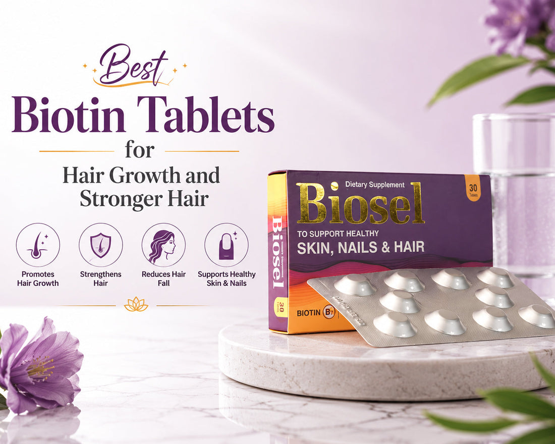 Best Biotin Tablets for Hair Growth and Stronger Hair - Biosel Dietary Supplement