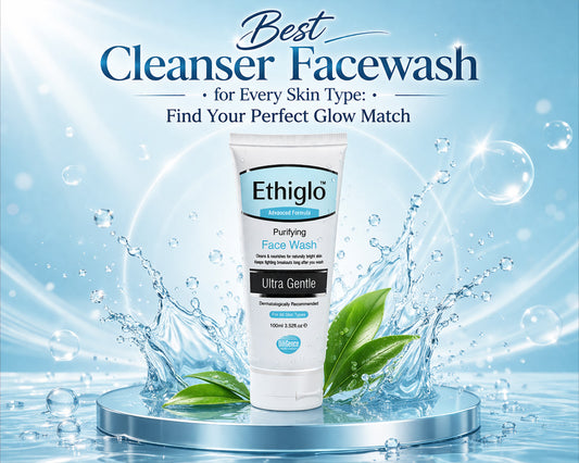 Best Cleanser Facewash for Every Skin Type: Find Your Perfect Glow Match - Ethiglo Purifying Face Wash