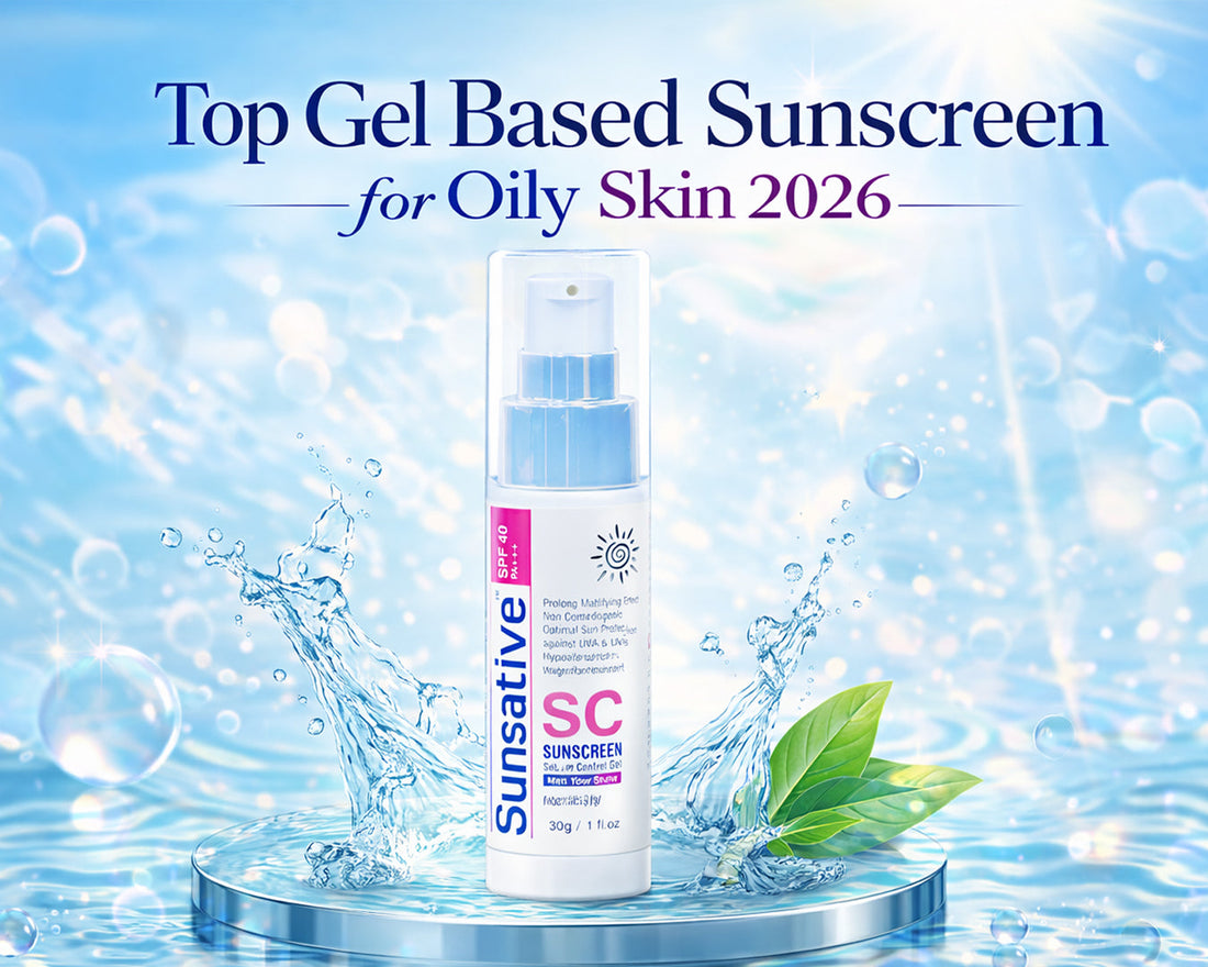Top Gel Based Sunscreen in Pakistan for Oily Skin 2026 - Sunsative Sunscreen Gel SPF40